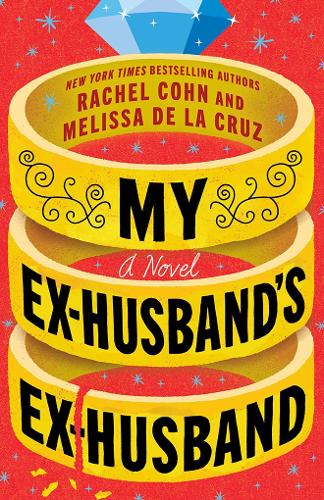 Бумажная книга «My Ex-Husband's Ex-Husband: A Novel», авторов Мелисса де ла Круз, Рэйчел Кон - фото №1