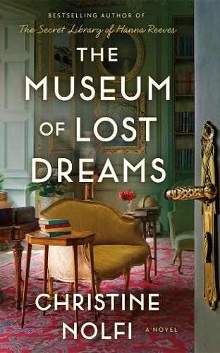 Паперова книга «The Museum of Lost Dreams: A Novel», автор Крістін Нолфі - фото №1