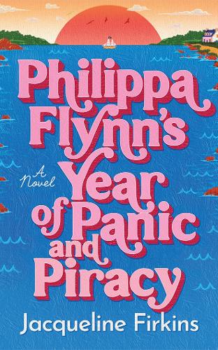 Паперова книга «Philippa Flynn's Year of Panic and Piracy: A Novel», автор Жаклін Фіркінс - фото №1