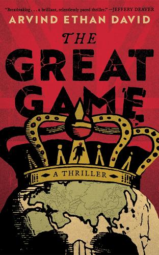 Паперова книга «The Great Game: A Thriller», автор Арвінд Ітан Девід - фото №1
