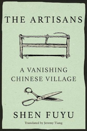 Бумажная книга «The Artisans: The Legacy of the Ancestors of Shen Village», автор Шэнь Фуюй - фото №1