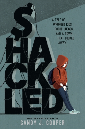 Паперова книга «Shackled: A Tale of Wronged Kids, Rogue Judges, and a Town that Looked Away» - фото №1