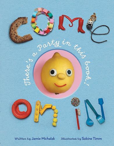 Бумажная книга «Come On In: There's a Party in this Book!», автор Джейми Михалак - фото №1