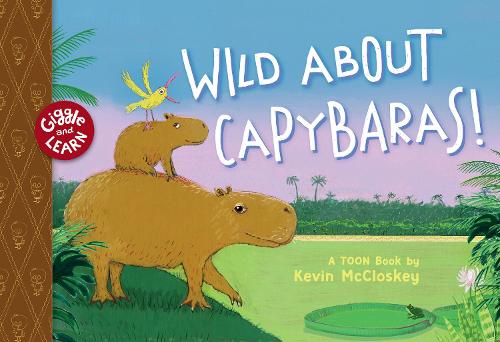Бумажная книга «Wild about Capybaras: TOON Level 1», автор Кевин Макклоски - фото №1