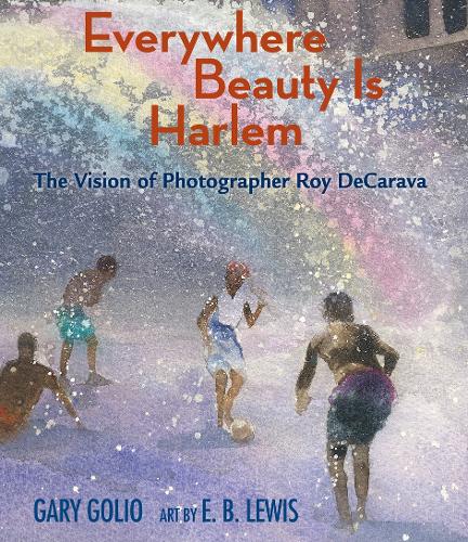 Бумажная книга «Everywhere Beauty Is Harlem: The Vision of Photographer Roy DeCarava», автор Гари Голио - фото №1