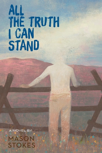 Бумажная книга «All The Truth I Can Stand», автор Мейсон Стоукс - фото №1