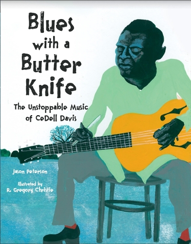 Паперова книга «Blues with a Butter Knife: The Unstoppable Music of CeDell Davis», автор Р. Грегорі Крісті - фото №1