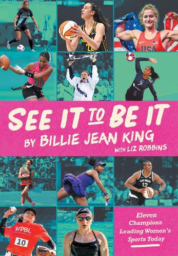 Паперова книга «See It To Be It: Eleven Champions Leading Women's Sports Today», авторів Біллі Джин Кінг, Ліз Роббінс - фото №1