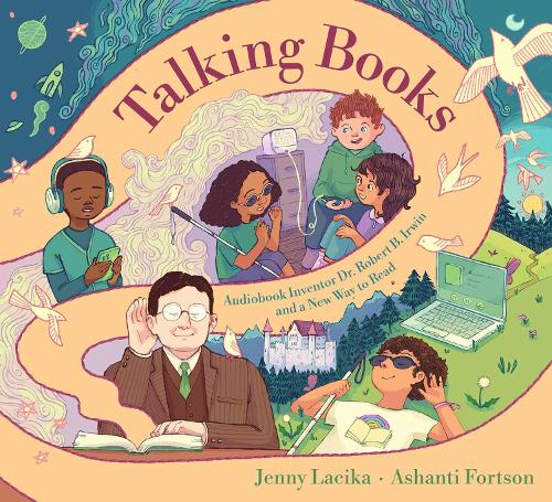 Бумажная книга «Talking Books: Audiobook Inventor Dr. Robert B. Irwin and a New Way to Read», автор Дженни Лацика - фото №1