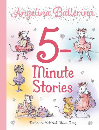 Бумажная книга «Angelina Ballerina 5-Minute Stories», автор Кэтрин Холаберд - фото №1