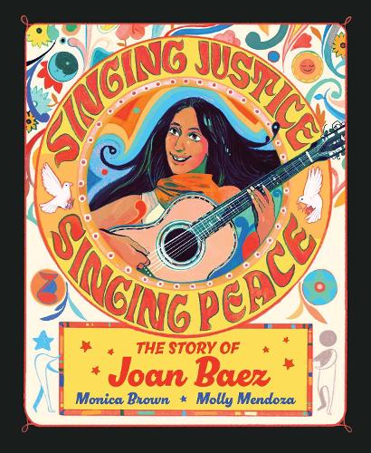 Бумажная книга «Singing Justice, Singing Peace: The Story of Joan Baez», автор Моника Браун - фото №1