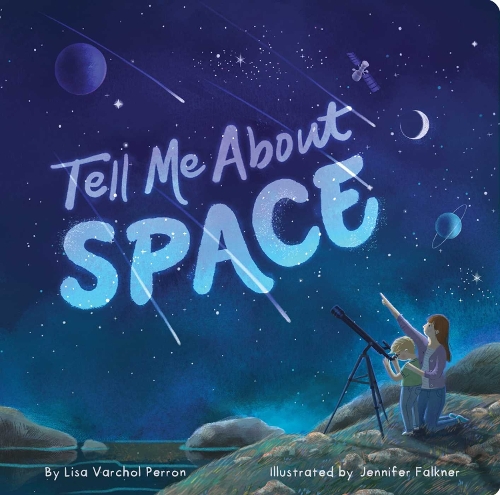 Бумажная книга «Tell Me About Space», автор Лиза Варчол Перрон - фото №1