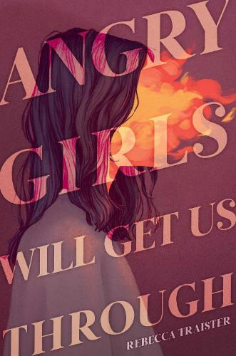 Паперова книга «Angry Girls Will Get Us Through», автор Ребекка Трейстер - фото №1