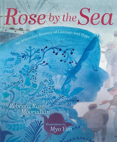Бумажная книга «Rose by the Sea: An Armenian Journey of Courage and Hope», автор Ребекка Роуз Мурадиан - фото №1