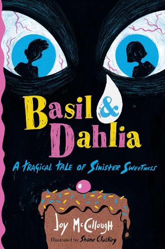 Бумажная книга «Basil & Dahlia: A Tragical Tale of Sinister Sweetness», автор Джой Маккалоу - фото №1