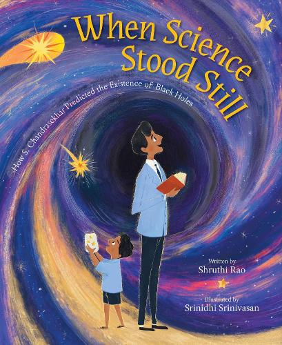 Бумажная книга «When Science Stood Still: How S. Chandrasekhar Predicted the Existence of Black Holes», автор Шрути Рао - фото №1
