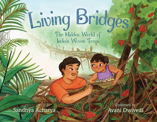 Бумажная книга «Living Bridges: The Hidden World of India's Woven Trees», автор Сандхья Ачарья - фото №1