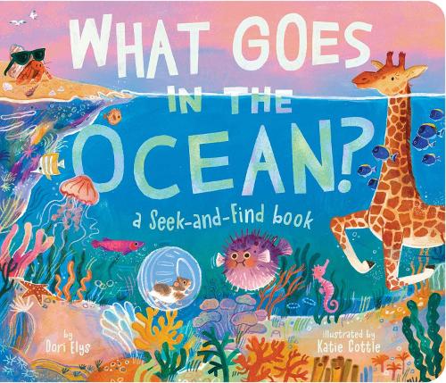 Бумажная книга «What Goes in the Ocean?: A Seek-and-Find Book», автор Дори Элис - фото №1
