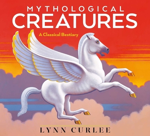 Паперова книга «Mythological Creatures: A Classical Bestiary», автор Лінн Керлі - фото №1