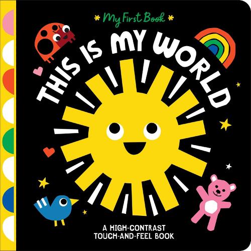 Бумажная книга «This Is My World: A High-Contrast Touch-and-Feel Book», автор Ханна Элиот - фото №1