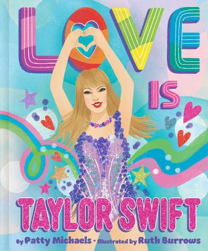 Паперова книга «Love Is Taylor Swift», автор Петті Майклз - фото №1