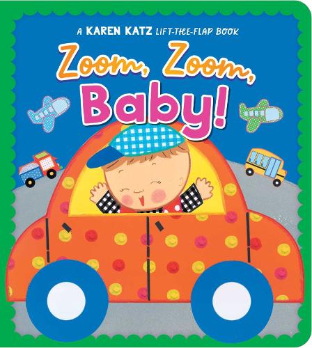 Бумажная книга «Zoom, Zoom, Baby!: A Karen Katz Lift-the-Flap Book», автор Карен Кац - фото №1