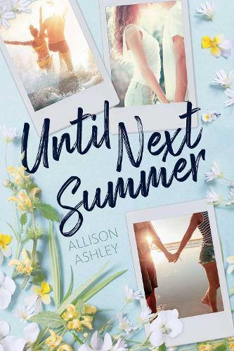 Паперова книга «Until Next Summer», автор Еллісон Ешлі - фото №1