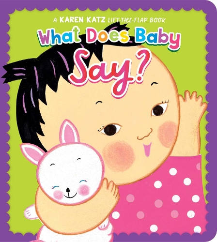 Бумажная книга «What Does Baby Say?: A Karen Katz Lift-the-Flap Book», автор Карен Кац - фото №1