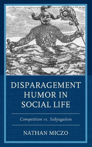 Бумажная книга «Disparagement Humor in Social Life: Competition vs. Subjugation», автор Натан Микзо - фото №1