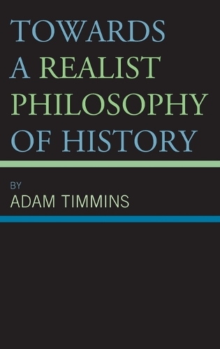 Бумажная книга «Towards a Realist Philosophy of History», автор Адам Тимминс - фото №1