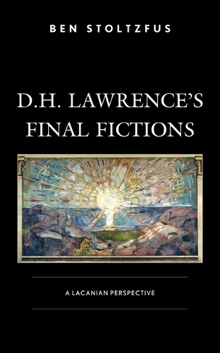 Бумажная книга «D.H. Lawrence’s Final Fictions: A Lacanian Perspective», автор Бен Штольцфус - фото №1