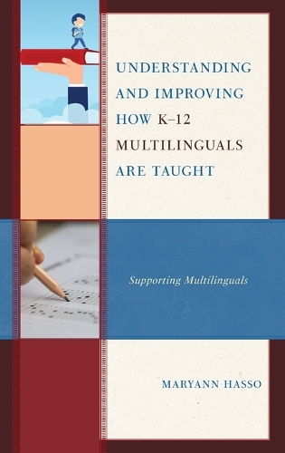 Бумажная книга «Understanding and Improving how K-12 Multilinguals are Taught: Supporting Multilinguals», автор Мэриэнн Хассо - фото №1
