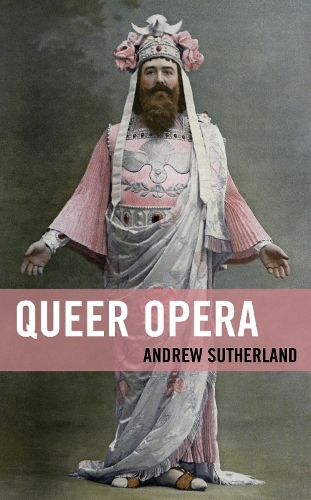 Паперова книга «Queer Opera», автор Ендрю Сазерленд - фото №1