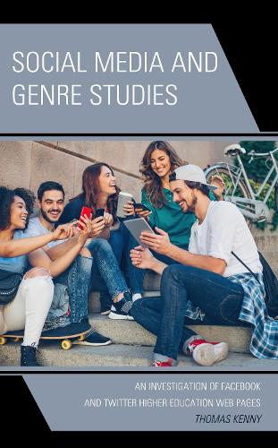 Бумажная книга «Social Media and Genre Studies: An Investigation of Facebook and Twitter Higher Education Web Pages», автор Томас Кенни - фото №1