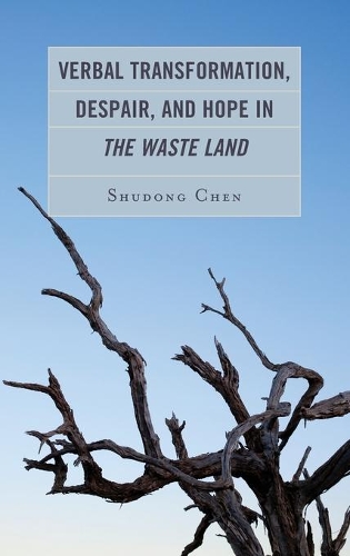 Бумажная книга «Verbal Transformation, Despair, and Hope in The Waste Land», автор Шудун Чэнь - фото №1