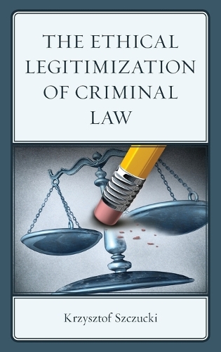 Паперова книга «The Ethical Legitimization of Criminal Law», автор Кшиштоф Щуцькі - фото №1