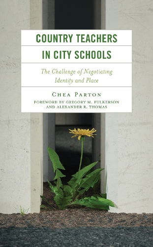 Бумажная книга «Country Teachers in City Schools: The Challenge of Negotiating Identity and Place», автор Чеа Партон - фото №1