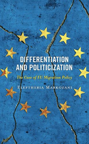 Бумажная книга «Differentiation and Politicization: The Case of EU Migration Policy», автор Элефтерия Маркозани - фото №1