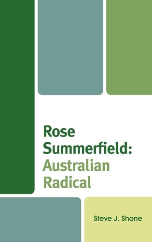 Паперова книга «Rose Summerfield: Australian Radical», автор Стів Дж. Шон - фото №1