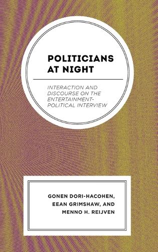Паперова книга «Politicians at Night: Interaction and Discourse on the Entertainment-Political Interview», автор Менно Х. Рейвен - фото №1
