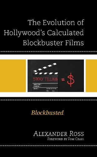 Бумажная книга «The Evolution of Hollywood's Calculated Blockbuster Films: Blockbusted», автор Александр Росс - фото №1