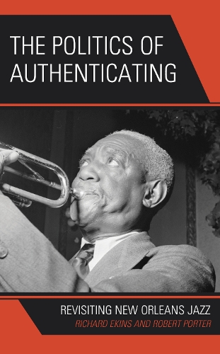 Бумажная книга «The Politics of Authenticating: Revisiting New Orleans Jazz», автор Роберт Портер - фото №1