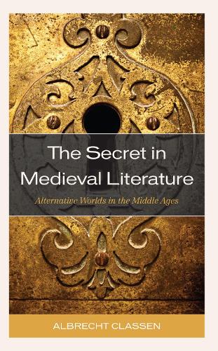 Бумажная книга «The Secret in Medieval Literature: Alternative Worlds in the Middle Ages», автор Альбрехт Классен - фото №1