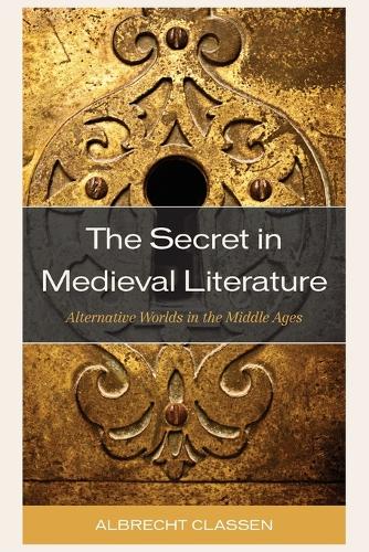Бумажная книга «The Secret in Medieval Literature: Alternative Worlds in the Middle Ages», автор Альбрехт Классен - фото №1