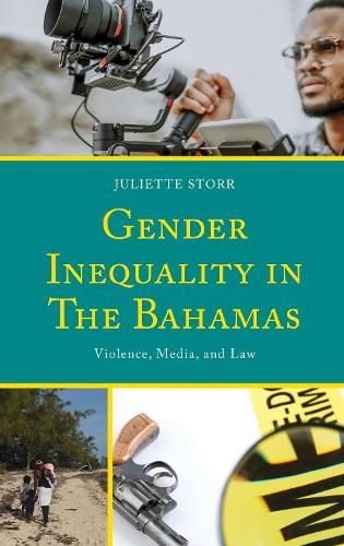 Бумажная книга «Gender Inequality in The Bahamas: Violence, Media, and Law», автор Джульетта Сторр - фото №1