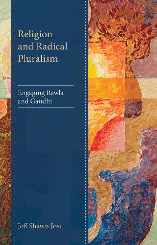 Паперова книга «Religion and Radical Pluralism: Engaging Rawls and Gandhi», автор Джефф Шон Хосе - фото №1