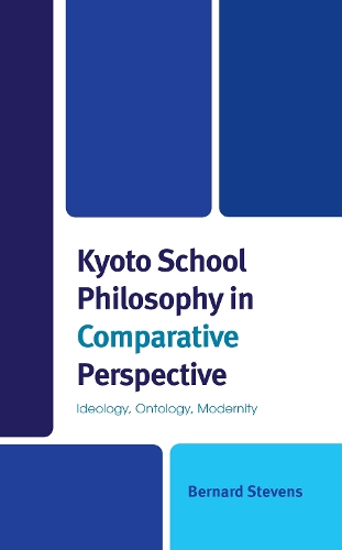 Бумажная книга «Kyoto School Philosophy in Comparative Perspective: Ideology, Ontology, Modernity», автор Бернард Стивенс - фото №1