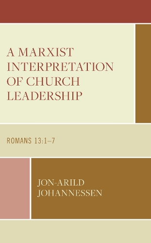 Паперова книга «A Marxist Interpretation of Church Leadership: Romans 13:1–7», автор Йон-Арільд Йоханнессен - фото №1