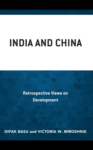 Бумажная книга «India and China: Retrospective Views on Development», авторов Дипак Басу, Виктория В. Miroshnik - фото №1