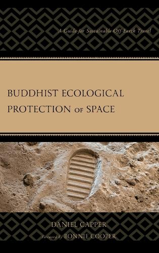 Бумажная книга «Buddhist Ecological Protection of Space: A Guide for Sustainable Off-Earth Travel», автор Дэниел Каппер - фото №1